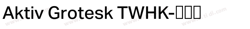 Aktiv Grotesk TWHK字体转换